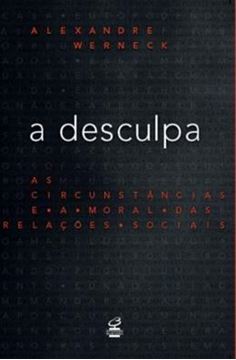 Imagem de DESCULPA AS CIRCUNSTANCIAS E A MORAL DAS RELACOES SOCIAIS, A