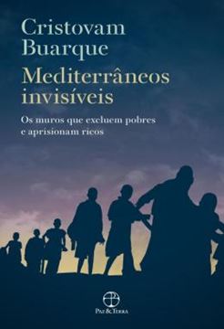 Imagem de MEDITERRANEOS INVISIVEIS OS MUROS QUE EXCLUEM POBRES E APRISIONAM RICOS