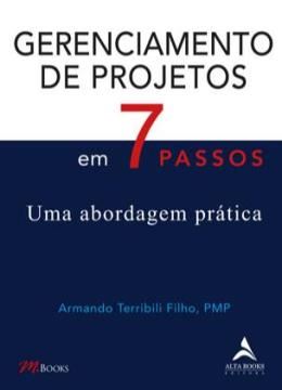 Imagem de GERENCIAMENTO DE PROJETOS EM 7 PASSOS - VOL. 1 - UMA ABORDAGEM PRATICA