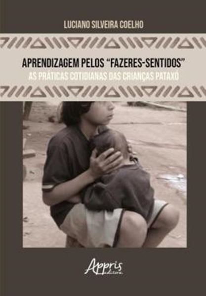 Picture of APRENDIZAGEM PELOS “FAZERES-SENTIDOS”