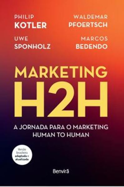 Picture of MARKETING H2H - A JORNADA PARA O MARKETING HUMAN TO HUMAN - 1 ED. 2024