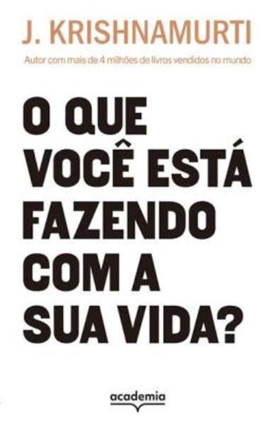 Picture of O QUE VOCE ESTA FAZENDO COM A SUA VIDA?