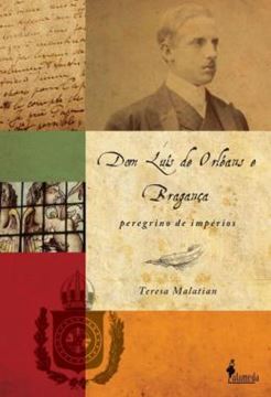 Imagem de DOM LUIS DE ORLEANS E BRAGANCA - PEREGRINO DE IMPERIOS