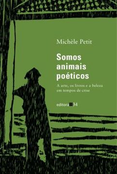 Imagem de SOMOS ANIMAIS POETICOS - A ARTE, OS LIVROS E A BELEZA EM TEMPOS DE CRISE