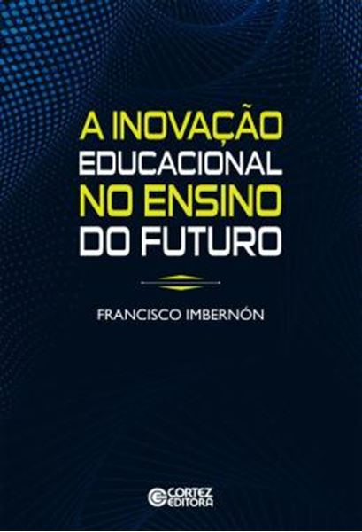Picture of A INOVACAO EDUCACIONAL NO ENSINO DO FUTURO