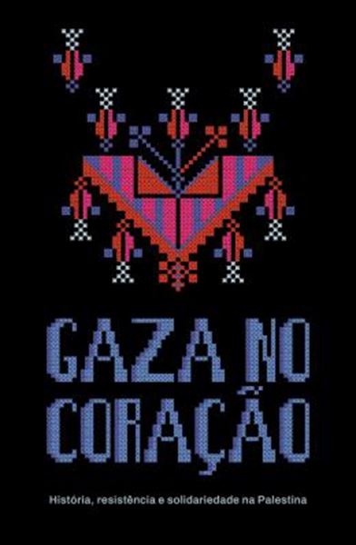 Picture of GAZA NO CORACAO - HISTORIA, RESISTENCIA E SOLIDARIEDADE NA PALESTINA