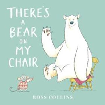 Imagem de THERE´S A BEAR ON MY CHAIR 
