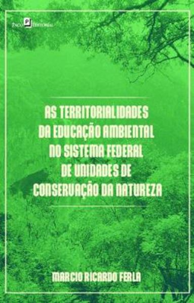 Picture of AS TERRITORIALIDADES DA EDUCACAO AMBIENTAL NO SISTEMA FEDERAL DE UNIDADES DE CONSERVACAO DA NATUREZA