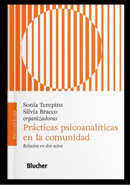 Picture of PRACTICAS PSICOANALITICAS EN LA COMUNIDAD - HISTORIAS EN DOS ANOS