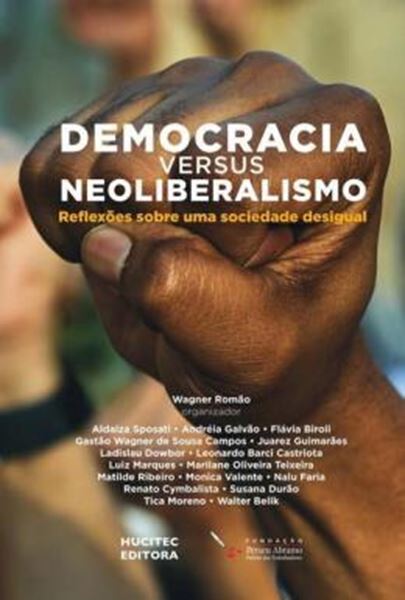 Picture of DEMOCRACIA VERSUS NEOLIBERALISMO - REFLEXOES SOBRE UMA SOCIEDADE DESIGUAL