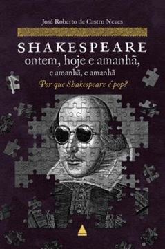 Imagem de SHAKESPEARE ONTEM, HOJE E AMANHA, E AMANHA, E AMANHA