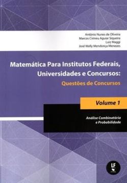 Imagem de MATEMATICA PARA INSTITUTOS FEDERAIS, UNIVERSIDADES E CONCURSOS - QUESTOES DE CONCURSOS VOL. 1