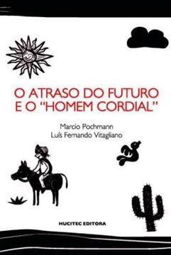 Imagem de O ATRASO DO FUTURO E O “HOMEM CORDIAL”
