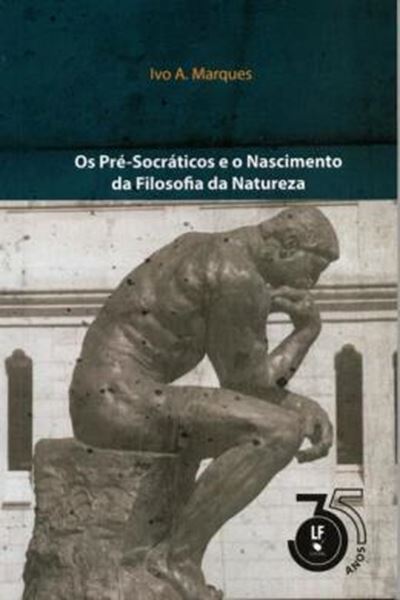 Picture of OS PRE-SOCRATICOS E O NASCIMENTO DA FILOSOFIA DA NATUREZA