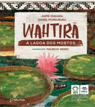 Imagem de WAHTIRÃ - A LAGOA DOS MORTOS - 2ª ED