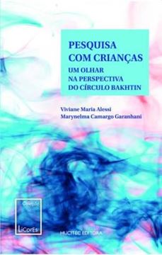 Imagem de PESQUISA COM CRIANCAS - UM OLHAR NA PERSPECTIVA DO CIRCULO DE BAKHTIN