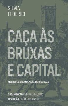Imagem de CACAS AS BRUXAS E CAPITAL - VOL. 1 - MULHERES, ACUMULACAO, REPRODUCAO