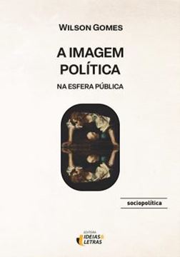 Imagem de A IMAGEM POLITICA NA ESFERA PUBLICA