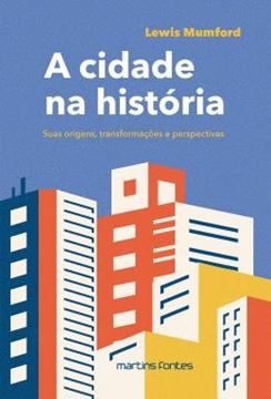 Imagem de A CIDADE NA HISTORIA - VOLUME 1 - SUAS ORIGENS, TRANSFORMACOES E PERPECTIVAS