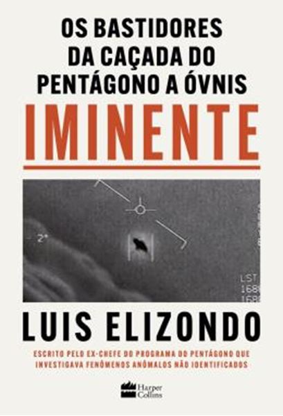 Picture of IMINENTE – OS BASTIDORES DA CACADA DO PENTAGONO A OVNIS