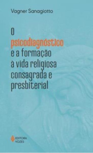 Picture of O PSICODIAGNOSTICO E A FORMACAO A VIDA RELIGIOSA CONSAGRADA E PRESBITERAL