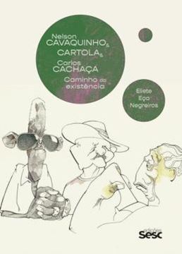 Imagem de NELSON CAVAQUINHO & CARTOLA & CARLOS CACHAÇA - CAMINHO DA EXISTÊNCIA