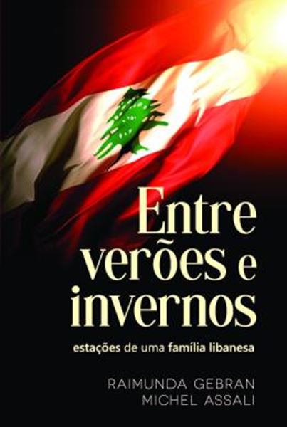 Picture of ENTRE VEROES E INVERNOS - ESTACOES DE UMA FAMILIA LIBANESA