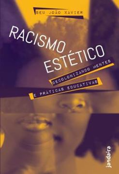 Imagem de RACISMO ESTETICO - DECOLONIZANDO MENTES E PRATICAS EDUCATIVAS