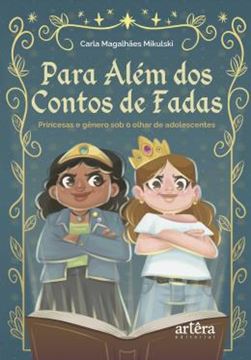 Imagem de PARA ALEM DOS CONTOS DE FADAS - PRINCESAS E GENERO SOB O OLHAR DE ADOLESCENTES