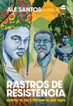 Imagem de RASTROS DE RESISTENCIA - HISTORIAS DE LUTA E LIBERDADE DO POVO NEGRO - EDICAO REVISTA E AMPLIADA