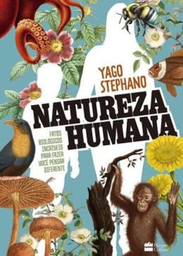 Imagem de NATUREZA HUMANA - FATOS BIOLOGICOS INCRIVEIS PARA FAZER VOCE PENSAR DIFERENTE