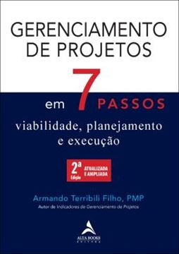 Imagem de GERENCIAMENTO DE PROJETOS EM 7 PASSOS - VIABILIDADE, PLANEJAMENTO E EXECUCAO