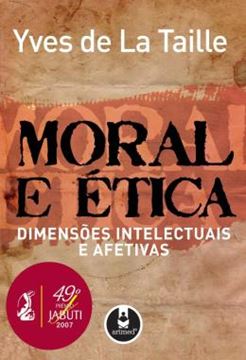 Imagem de MORAL E ETICA - DIMENSOES INTELECTUAIS E AFETIVAS