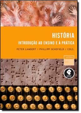 Imagem de HISTORIA - INTRODUCAO AO ENSINO E A PRATICA