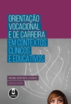 Imagem de ORIENTACAO VOCACIONAL E DE CARREIRA EM CONTEXTOS CLINICOS EDUCATIVOS