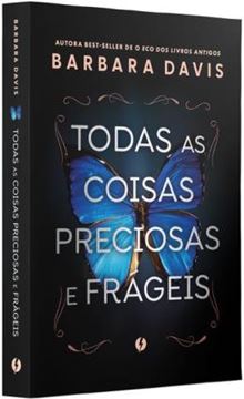 Imagem de TODAS AS COISAS PRECIOSAS E FRAGEIS