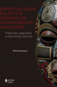 Imagem de ESPIRITUALIDADE, POLITICA E SISTEMAS DE CONHECIMENTO AFRICANOS
