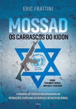 Imagem de MOSSAD - OS CARRASCOS DO KIDON - A HISTORIA DO TEMIVEL DEPARTAMENTO DE OPERACOES ESPECIAIS DO SERVICO SECRETO DE ISRAEL - 2ª ED