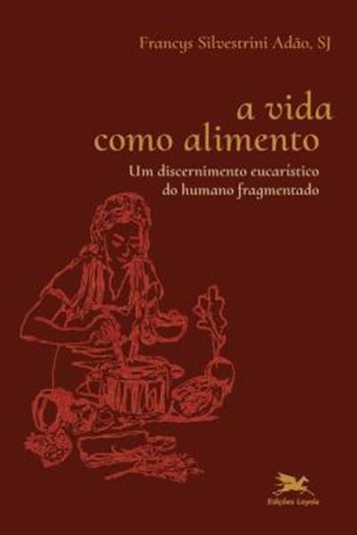 Picture of A VIDA COMO ALIMENTO