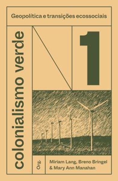 Picture of COLONIALISMO VERDE - VOL. 1  - GEOPOLITICA E TRANSICOES ECOSSOCIAIS