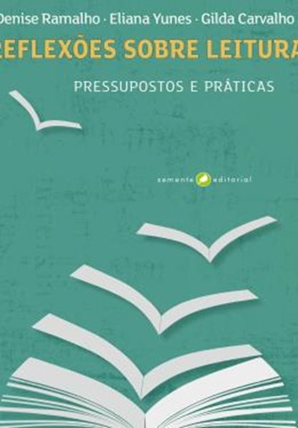 Picture of REFLEXOES SOBRE A LEITURA - PRESSUPOSTOS E PRATICAS