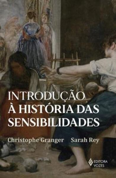 Picture of INTRODUCAO A HISTORIA DAS SENSIBILIDADES