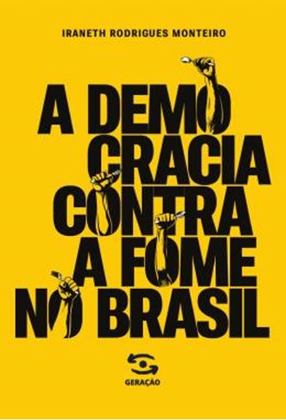 Picture of A DEMOCRACIA CONTRA A FOME NO BRASIL