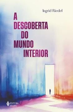 Imagem de A DESCOBERTA DO MUNDO INTERIOR