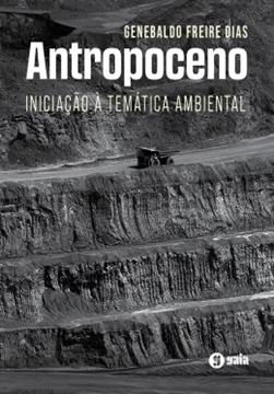 Imagem de ANTROPOCENO - INICIACAO A TEMATICA AMBIENTAL