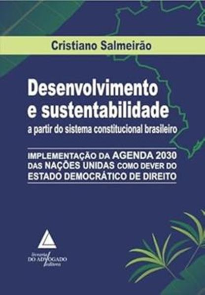 Picture of DESENVOLVIMENTO E SUSTENTABILIDADE A PARTIR DO SISTEMA CONSTITUCIONAL BRASILEIRO