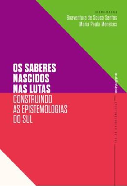 Picture of COLECAO EPISTEMOLOGIAS DO SUL - OS SABERES NASCIDOS NAS LUTAS - CONSTRUINDO AS EPISTEMOLOGIAS DO SUL