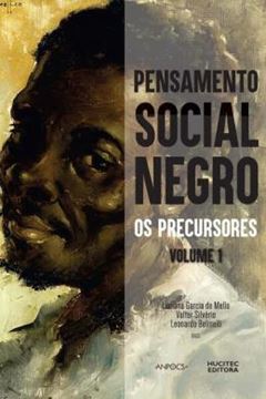 Imagem de PENSAMENTO SOCIAL NEGRO: OS PRECURSORES. VOLUME 1