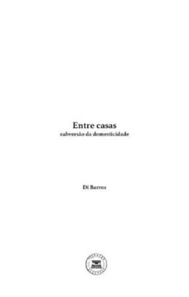 Picture of ENTRE CASAS - SUBVERSAO DA DOMESTICIDADE