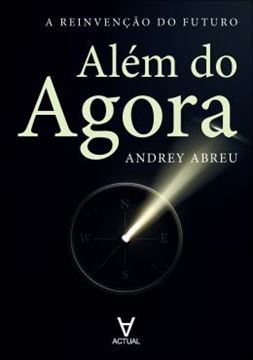 Imagem de ALEM DO AGORA - A REINVENCAO DO FUTURO